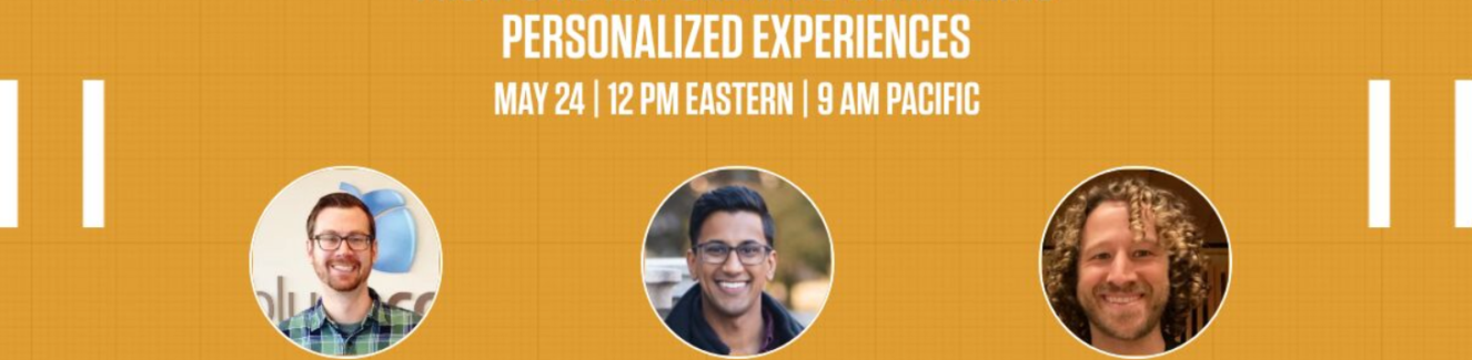 From 0 to 100: Creating Compelling Personalized Experiences